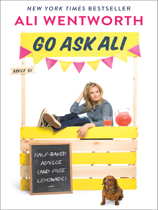 Title details for Go Ask Ali by Ali Wentworth - Available